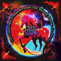 The Unicorn Tornado and The Blood Moon Goddess-Self Titled Album-Josh Hollar